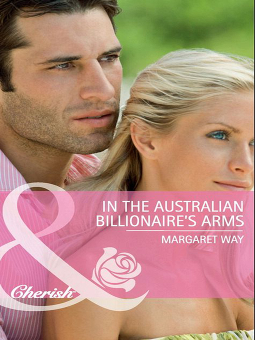 Title details for In the Australian Billionaire's Arms by Margaret Way - Available